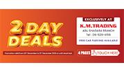 Two Day Deals _ K.M. Trading Abu Shagara, Sharjah